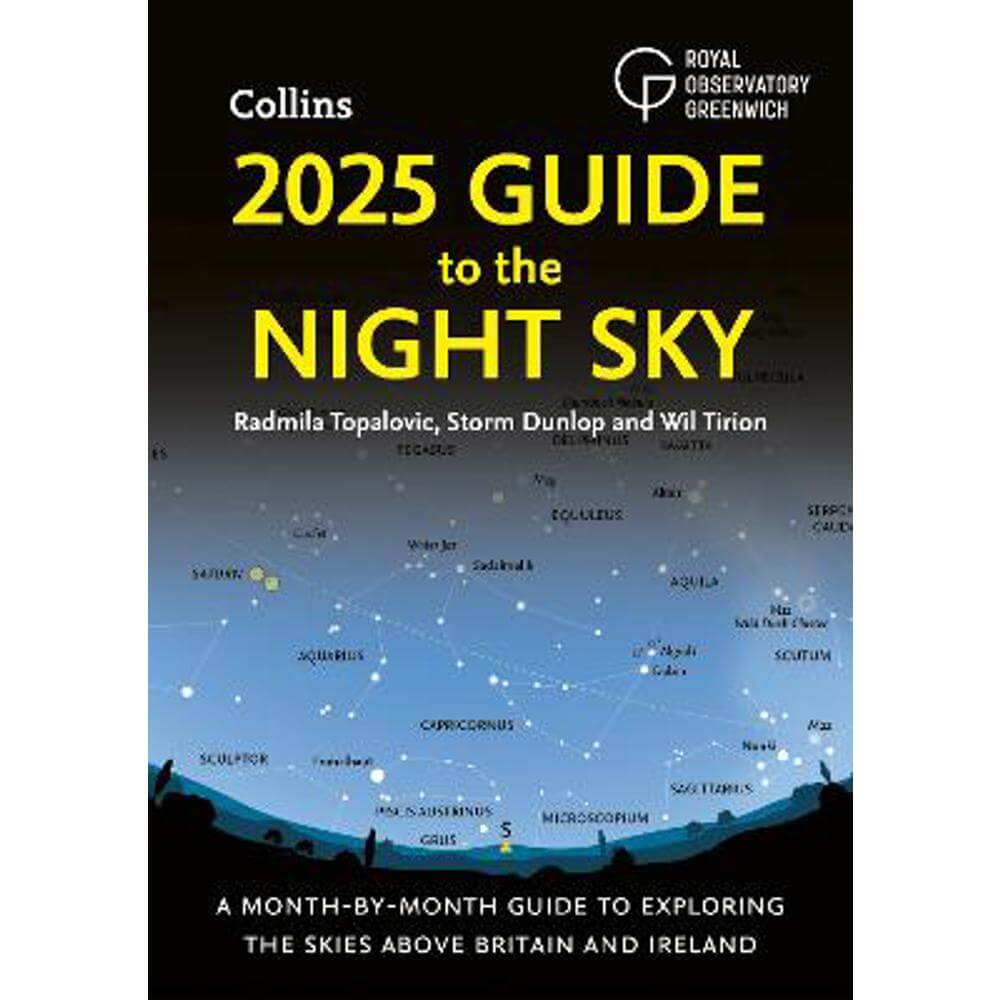 2025 Guide to the Night Sky: A month-by-month guide to exploring the skies above Britain and Ireland (Paperback) - Radmila Topalovic